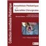 ANESTHESIE PEDIATRIQUE PAR SPECIALITES CHIRURGICALES