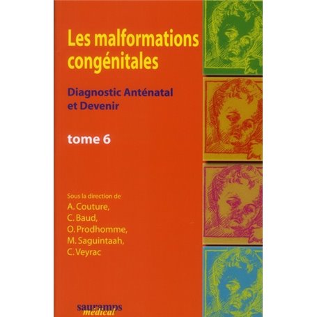 LES MALFORMATIONS CONGENITALES TOME 6