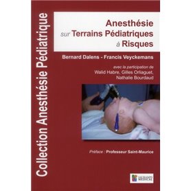 ANESTHESIE SUR TERRAINS PEDIATRIQUES A RISQUES