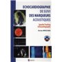 ECHOCARDIOGRAPHIE DE SUIVI DES MARQUEURS ACOUSTIQUE. SPECKLE TRACKING ECHOCARDIO