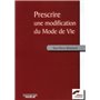 PRESCRIRE UNE MODIFICATION DE VIE