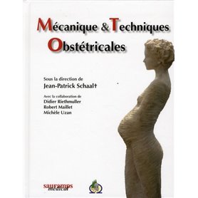 MECANIQUE ET TECHNIQUES OBSTETRICALES 4 ED