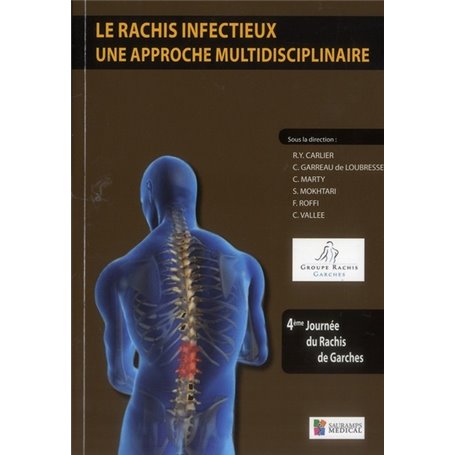 LE RACHIS INFECTIEUX : UNE APPROCHE MULTIDISCIPLINAIRE