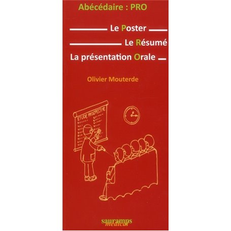 ABECEDAIRE : PRO-LE POSTEUR, RESUME, PRESENTATION ORALE