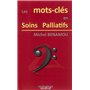 LES MOTS CLES EN SOINS PALLIATIFS