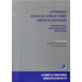 ETHIQUE DANS LES STRUCTURES MEDICO-SOCIALES. CARNETS DE L'EEBO N 4