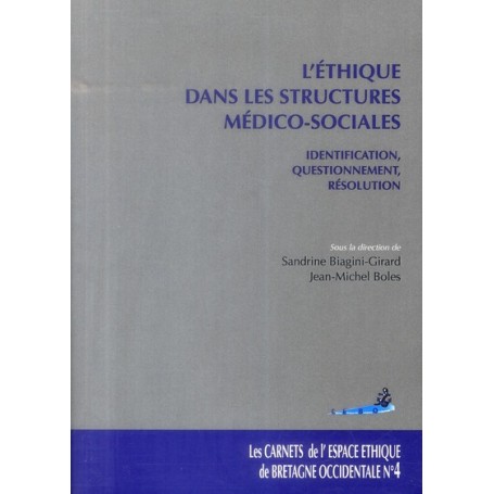 ETHIQUE DANS LES STRUCTURES MEDICO-SOCIALES. CARNETS DE L'EEBO N 4