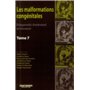 LES MALFORMATIONS CONGENITALES. DIAGNOSTIC ANTENATAL ET DEVENIR. TOME 7