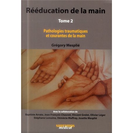 REEDUCATION DE LA MAIN TOME 2