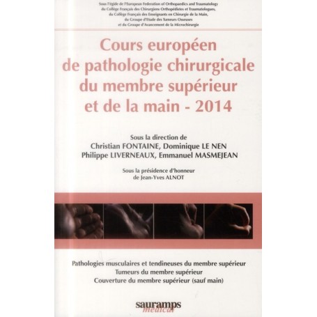 COURS EUROPEEN DE PATHOLOGIE CHIRURGICALE DU MEMBRE SUPERIEUR ET DE LA MAIN 2014