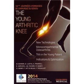 THE YOUNG ARTHRITIC KNEE. 16E JOURNEES LYONNAISES DE CHIRURGIE DU GENOU