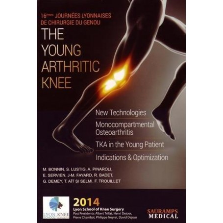 THE YOUNG ARTHRITIC KNEE. 16E JOURNEES LYONNAISES DE CHIRURGIE DU GENOU