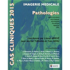 CAS CLINIQUES 2015 - IMAGERIE MEDICALE, PATHOLOGIES