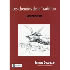 LES CHEMINS DE LA TRADITION- L ACUPUNTURE