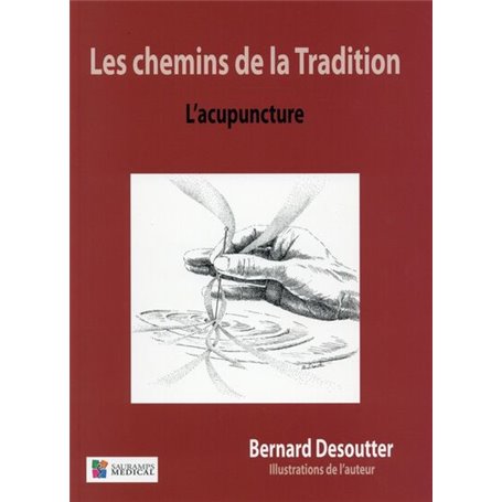 LES CHEMINS DE LA TRADITION- L ACUPUNTURE