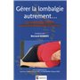 GERER LA LOMBALGIE AUTREMENT...LA METHODE DIIPP APPROCHE KINESITHERAPEUTIQUE ET