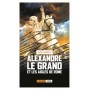 ALEXANDRE LE GRAND ET LES AIGLES DE ROME