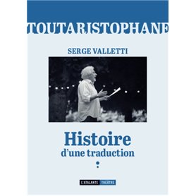 TOUTARISTOPHANE, HISTOIRE D'UNE TRADUCTION