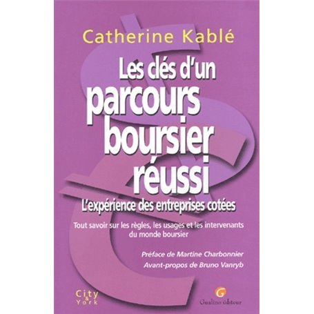 LES CLÉS D'UN PARCOURS BOURSIER RÉUSSI. L'EXPÉRIENCE DES ENTREPRISES COTÉES