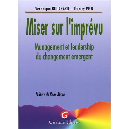 miser sur l'imprévu