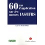 60 cas d'application sur les normes ias/ifrs