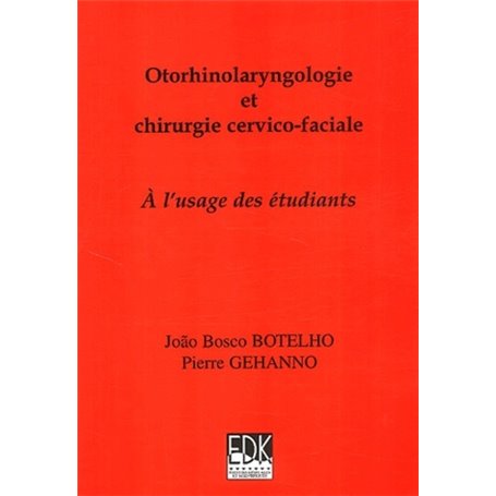 OTORHINOLARYNGOLOGIE ET CHIRURGIE CERVICO-FACIALE