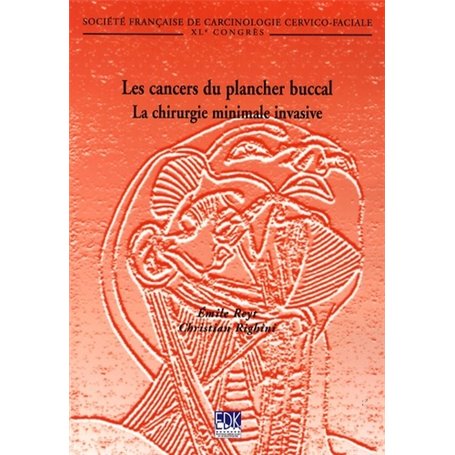 CANCERS DU PLANCHER BUCCAL (LES)