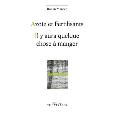 Azote et fertilisants, il y aura quelque chose à manger