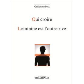 Qui croire, Lointaine est l'autre rive