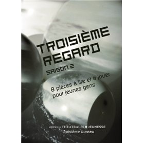 Troisième regard saison 2