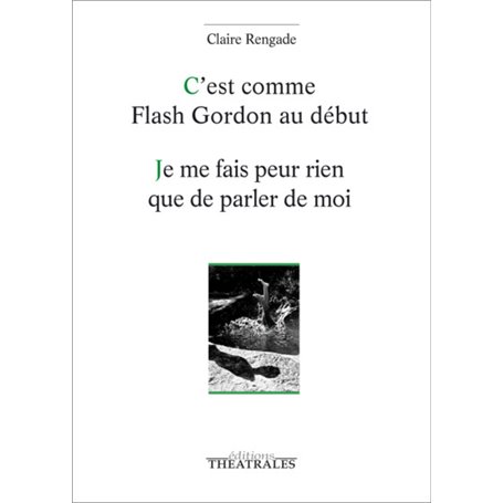 C'est comme flash Gordon au début / je me fais peur rien que de parler de moi