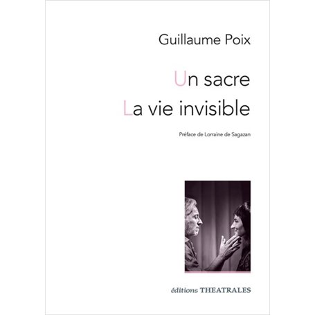 Un sacre / La vie invisible