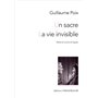 Un sacre / La vie invisible