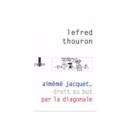 Aimémé Jacquet, droit au but par la diagonale