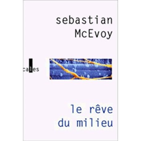 Le rêve du milieu