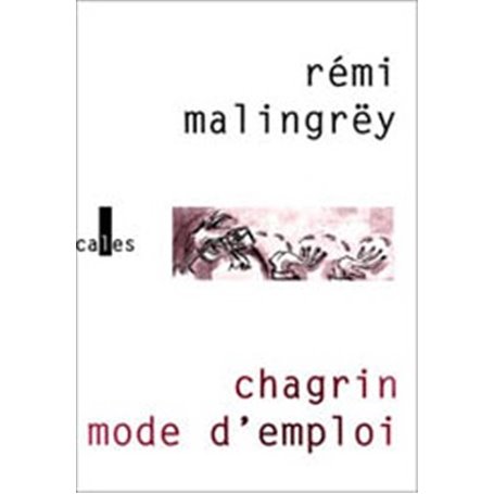 Chagrin mode d'emploi