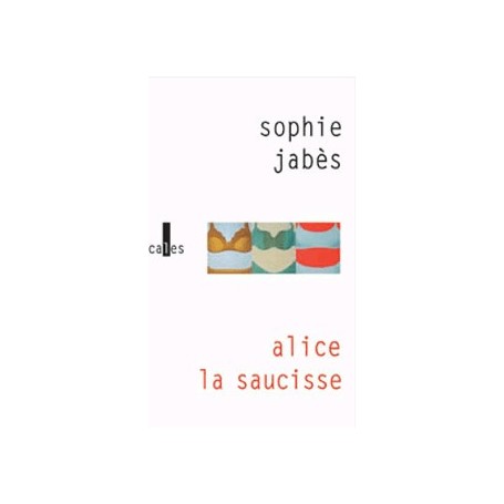 Alice, la saucisse