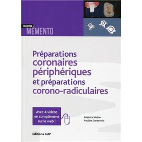 Les préparations coronaires périphériques et préparations corono-radiculaires