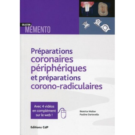 Les préparations coronaires périphériques et préparations corono-radiculaires