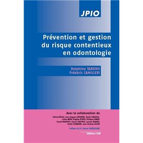 Prévention et gestion du risque contentieux en odontologie