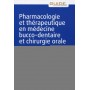 Pharmacologie et thérapeutique en médecine bucco-dentaire et chirurgie-orale