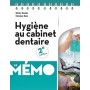 Hygiène au cabinet dentaire - Le Mémo