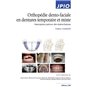 Orthopédie dento-faciale en dentures temporaire et mixte