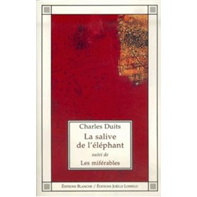 La salive de l'éléphant/Les miférables