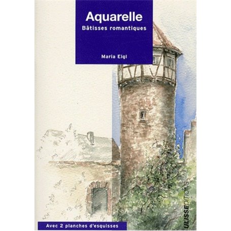 AQUARELLE DES BATISSES ROMANTIQUES