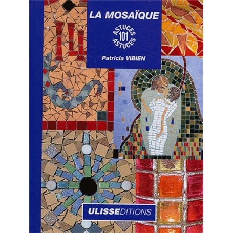 101 ASTUCES MOSAIQUE