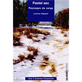 PASTEL SEC PAYSAGES DE NEIGE