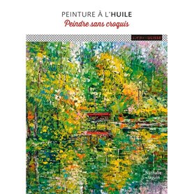 Peinture à l'huile : peindre sans croquis