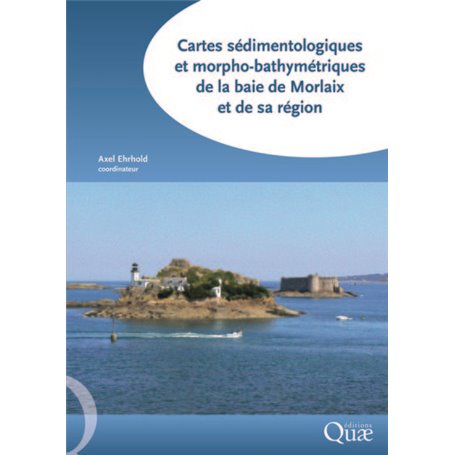 Cartes sédimentologiques et morpho-bathymétriques de la baie de Morlaix et de sa région