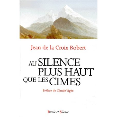 au silence plus haut que les cimes